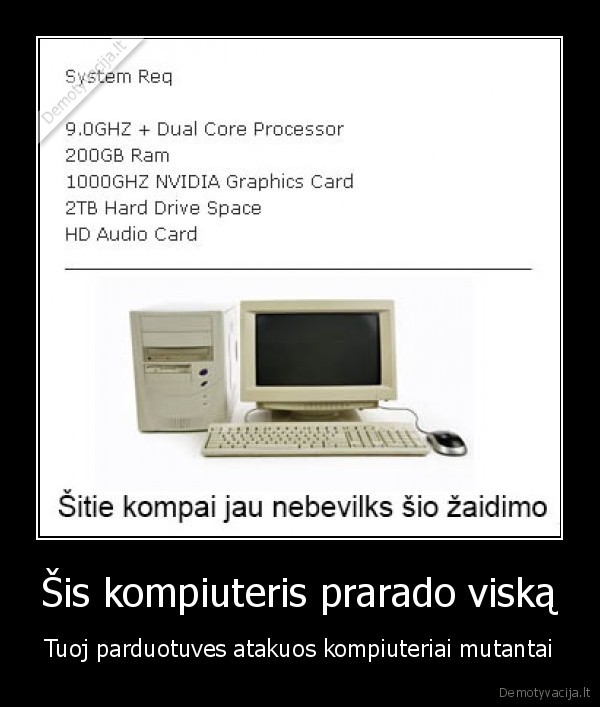 Šis kompiuteris prarado viską