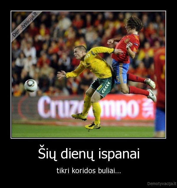 futbolas, ispanai, lietuviai, sernas, puyol, darvydas, koridos, bulius, from, the, back