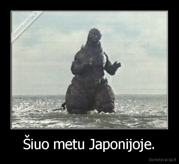 Šiuo metu Japonijoje.