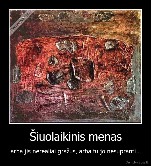 siuolaikinis, menas,grozis