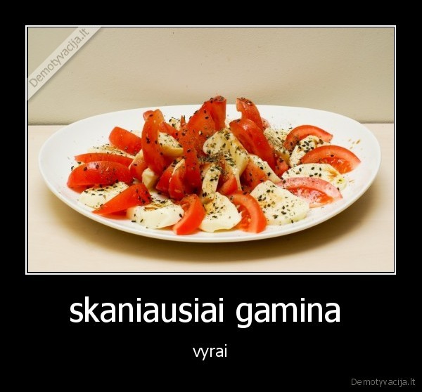 skaniausiai gamina 