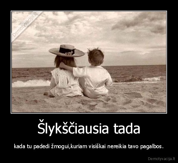 Šlykščiausia tada