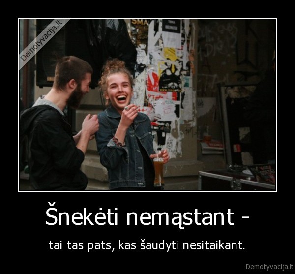 Šnekėti nemąstant -