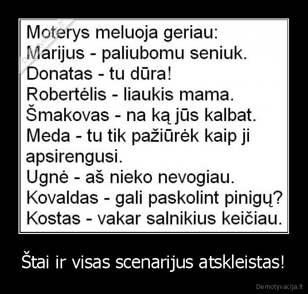 Štai ir visas scenarijus atskleistas!