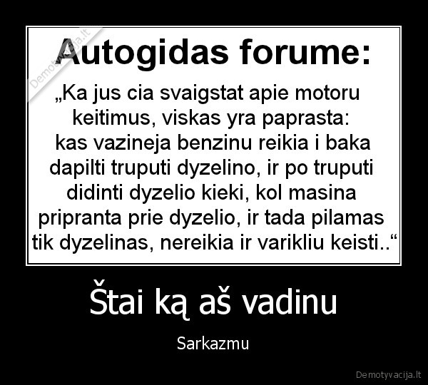 Štai ką aš vadinu