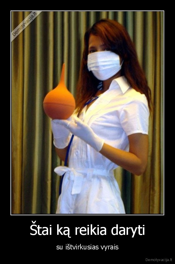 vyrai,istvirke,klizma