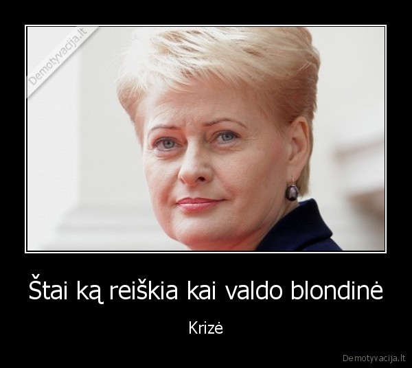 Štai ką reiškia kai valdo blondinė