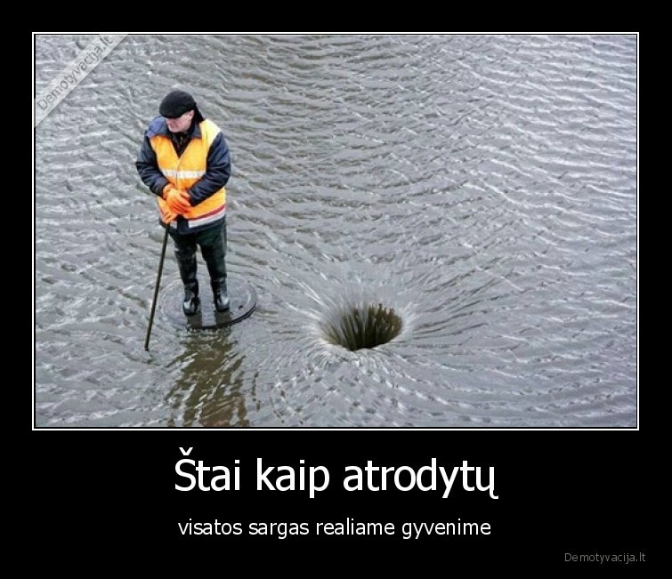 sargas,visata,juoda, skyle,duobe