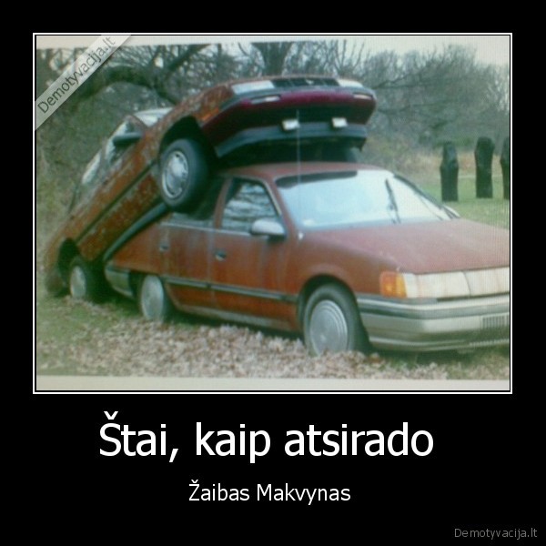 Štai, kaip atsirado 