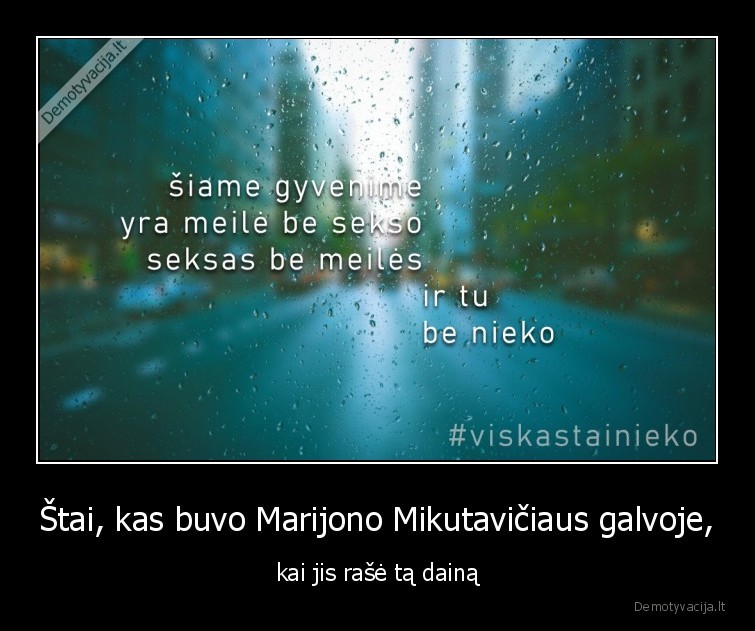 mikutavicius,marijonas,seksas,be, meiles