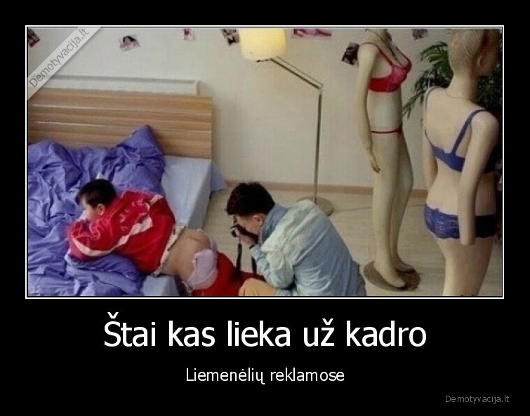 Štai kas lieka už kadro