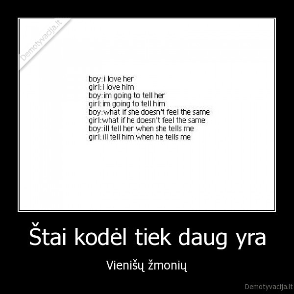 Štai kodėl tiek daug yra