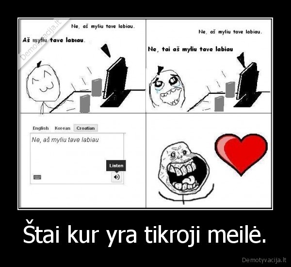 Štai kur yra tikroji meilė.