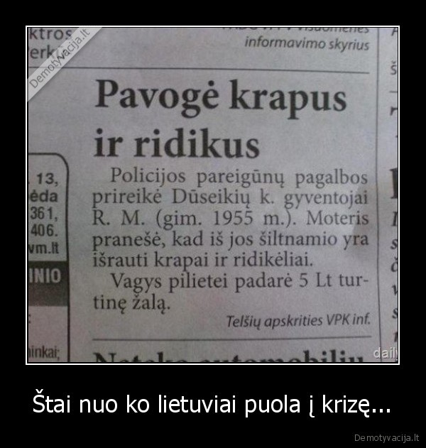 Štai nuo ko lietuviai puola į krizę...