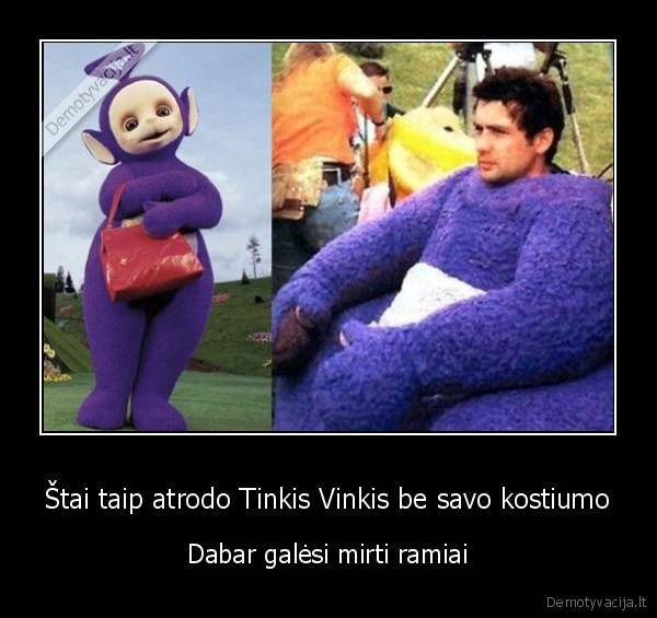 tinkis, vinkis,teletabiai