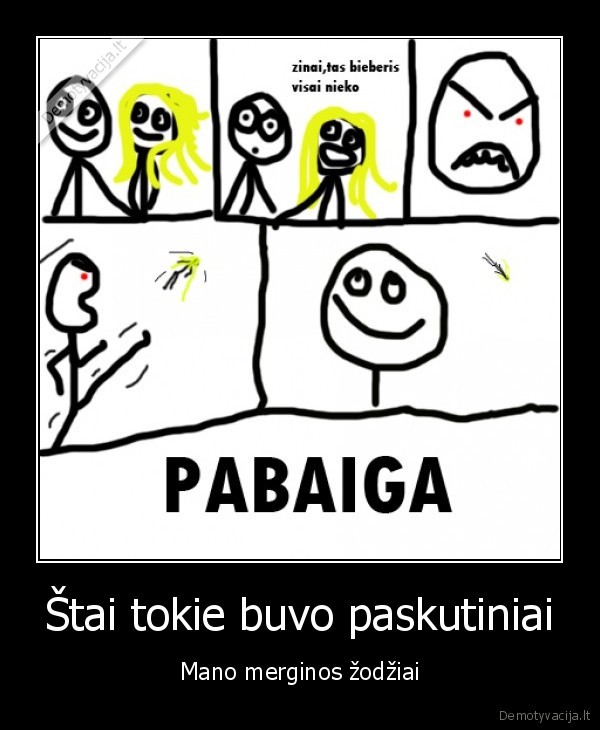 Štai tokie buvo paskutiniai