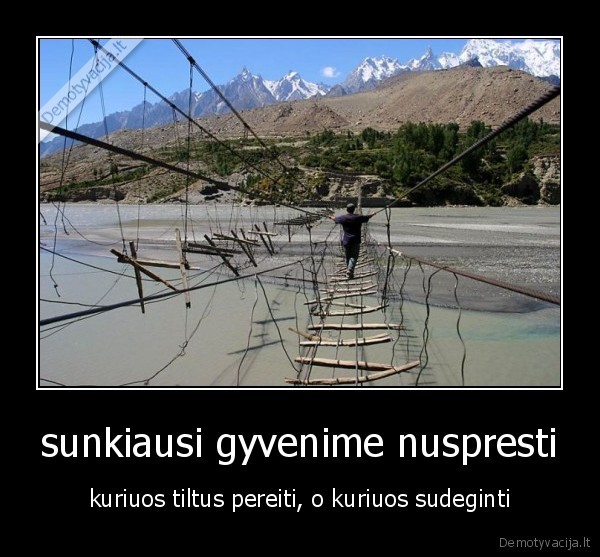 sunkiausi gyvenime nuspresti