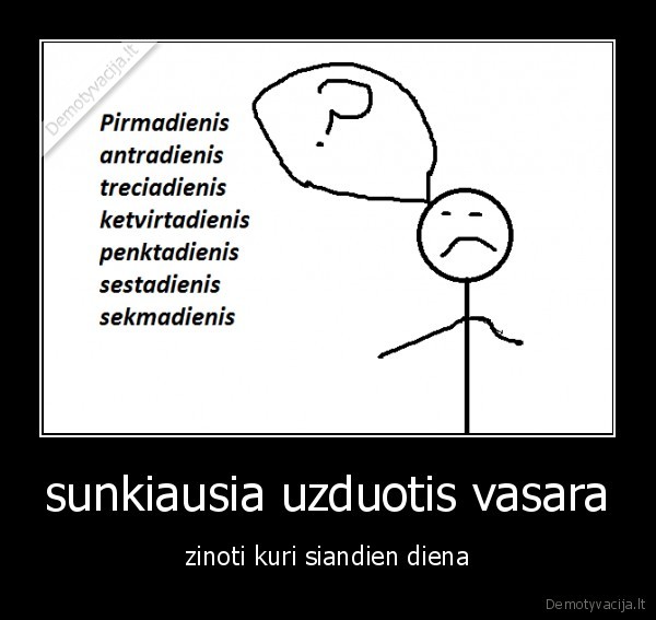 sunkiausia uzduotis vasara