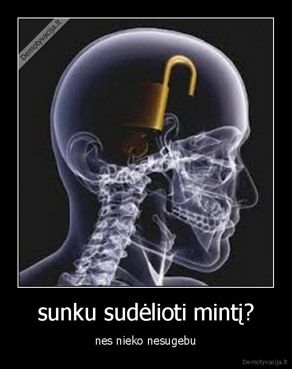 sunku sudėlioti mintį?