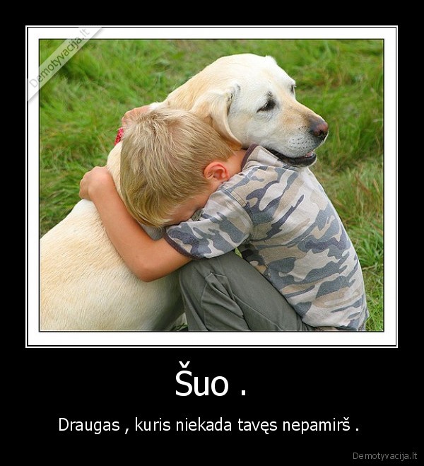 draugas,nepamirs,niekada, 