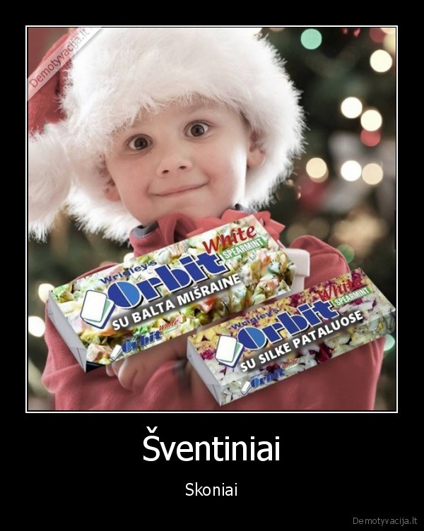 orbit,kramtoma, guma,silke, pataluose,balta, misraine