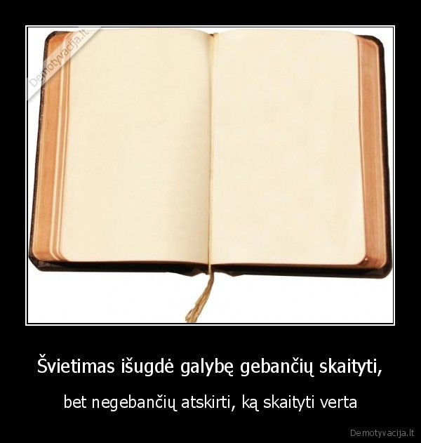 Švietimas išugdė galybę gebančių skaityti,