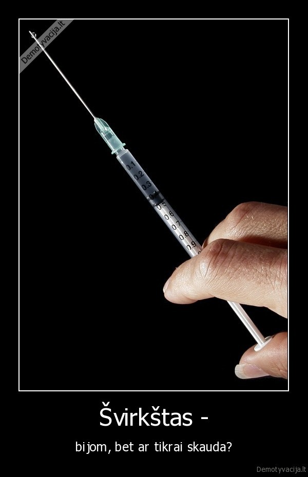 adata,svirkstas,daktarai,kraujas,baime