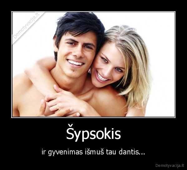 gyvenimas,laime,sypsena