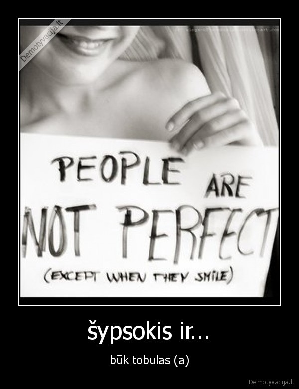 šypsokis ir...