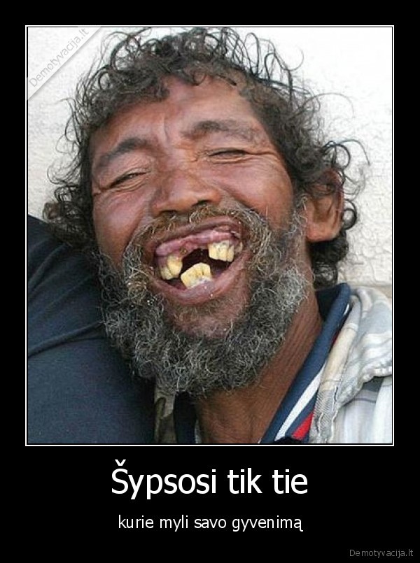 Šypsosi tik tie