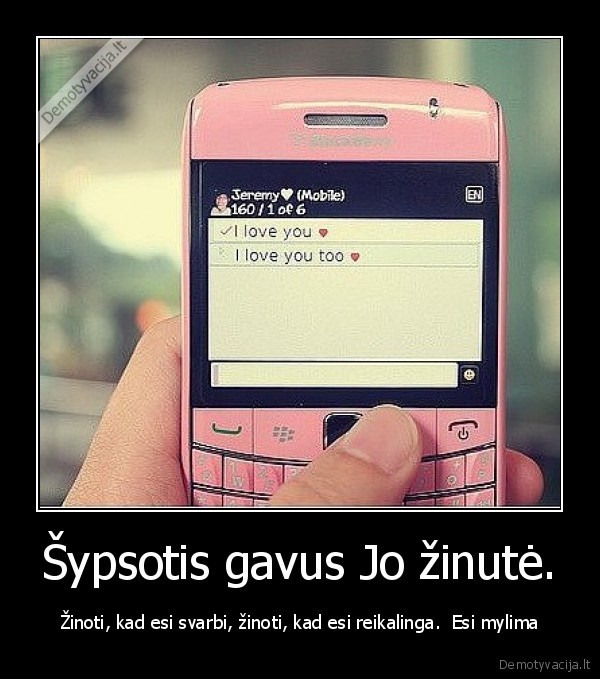 Šypsotis gavus Jo žinutė.