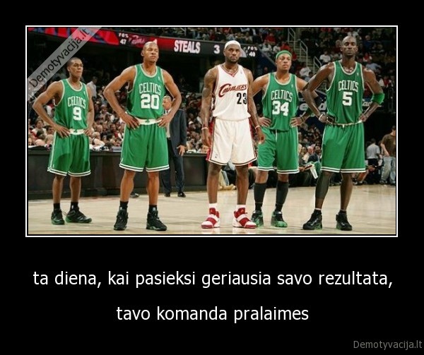 ta diena, kai pasieksi geriausia savo rezultata,