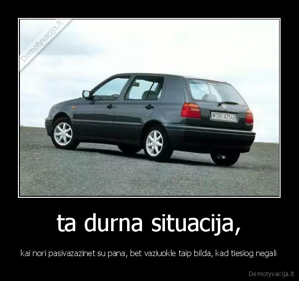 ir, ka, tu, jai, tai, nepasakysi