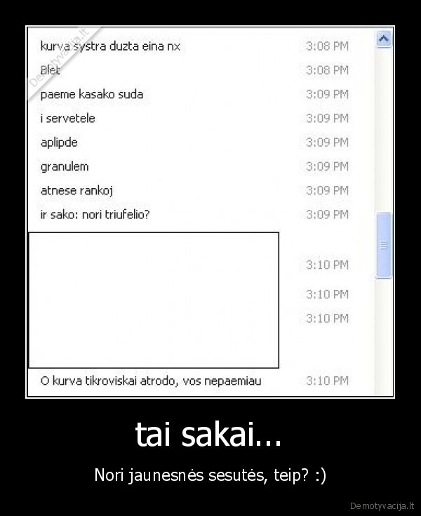 sudas,triufelis,asmenine, patirtis,atsargiai, su, systrom,laimei, smirdejo...., 