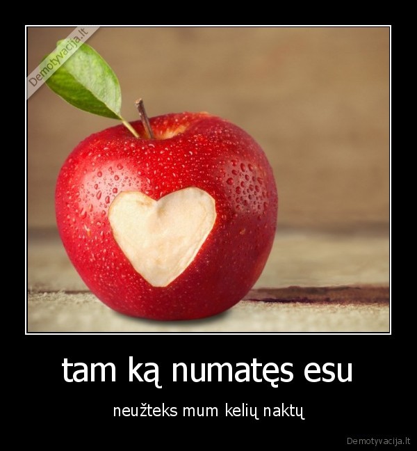 tam ką numatęs esu