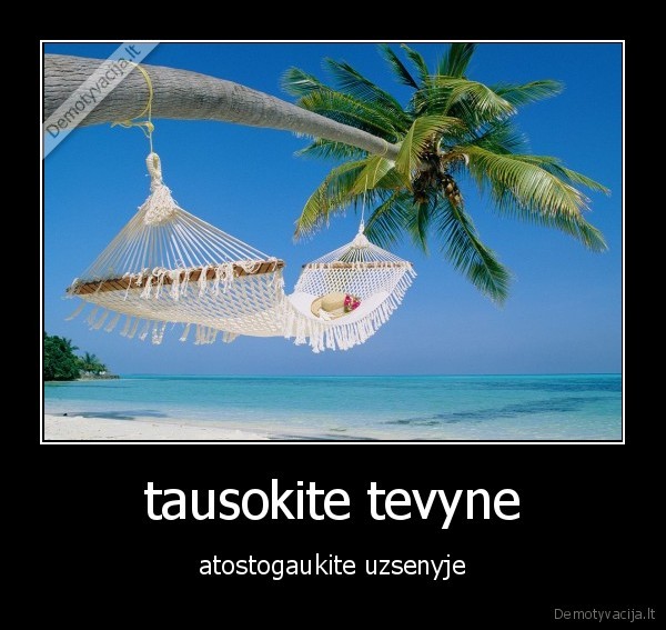 atostogos,tevyne