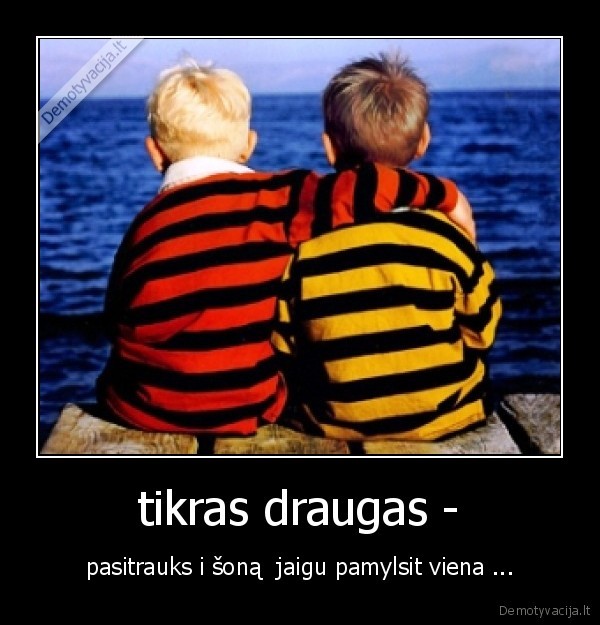 draugas,tikras,draugyste