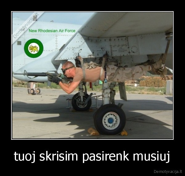 tuoj skrisim pasirenk musiuj