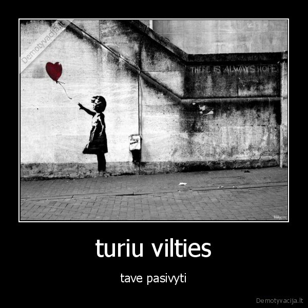 turiu vilties