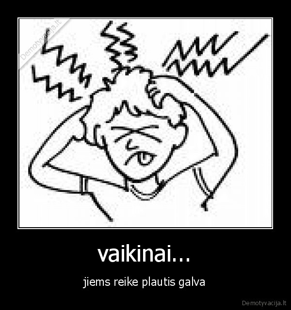 vaikinai...