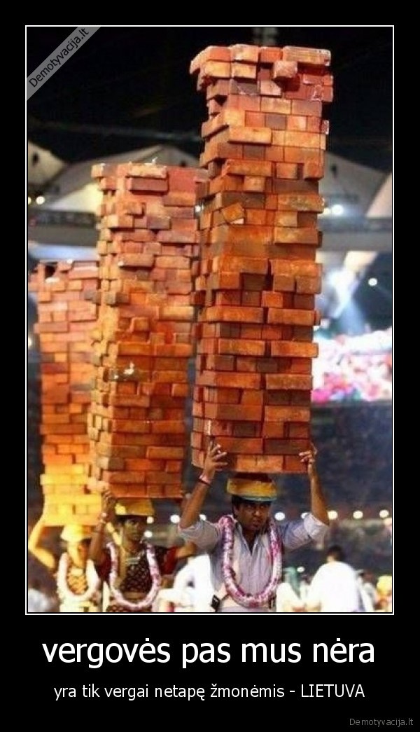 vergovės pas mus nėra