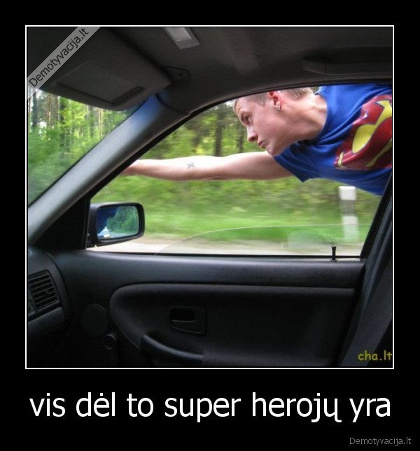vis dėl to super herojų yra