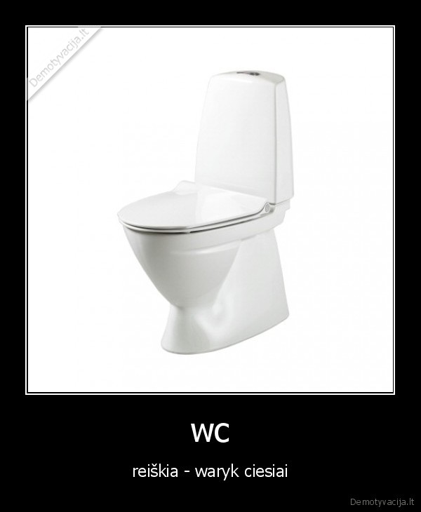 wc,tuoletas,waryk,tiesiai,reiskia