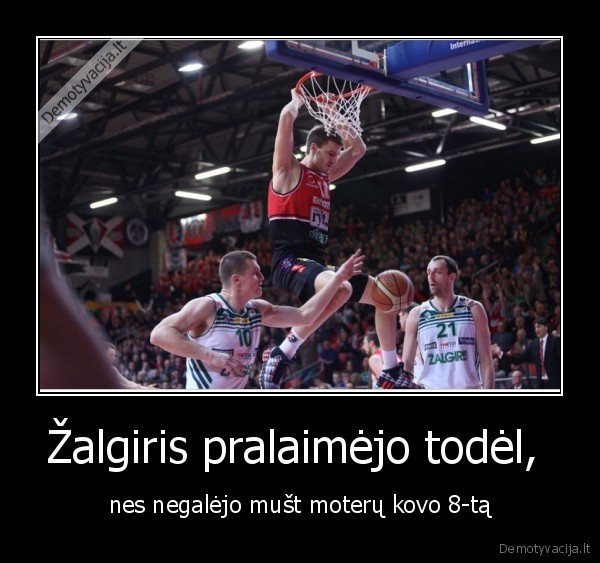 Žalgiris pralaimėjo todėl, 