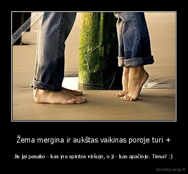 Žema mergina ir aukštas vaikinas poroje turi +