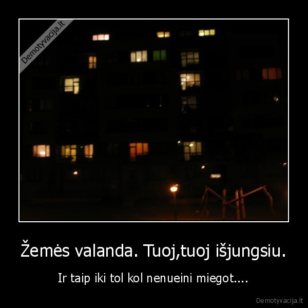 Žemės valanda. Tuoj,tuoj išjungsiu.