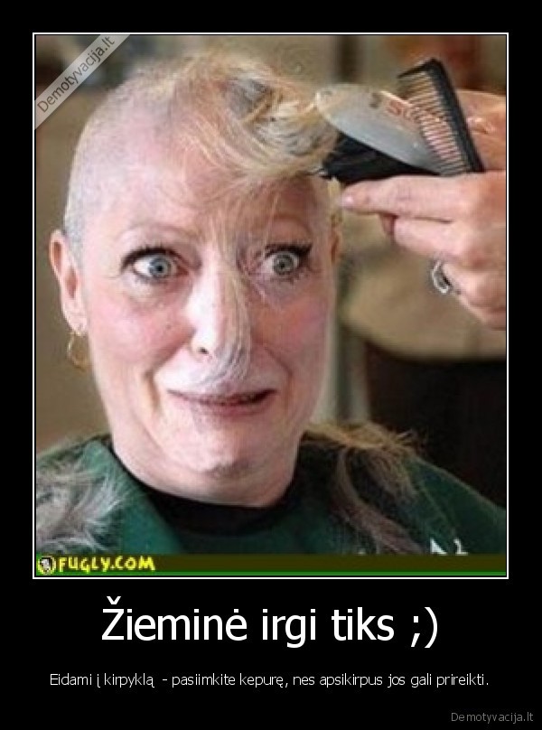 Žieminė irgi tiks ;)