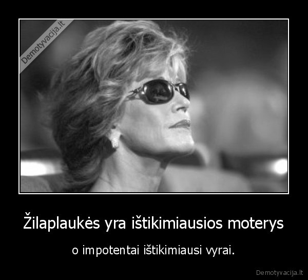 zilaplaukes,impotentai,vyrai,moterys