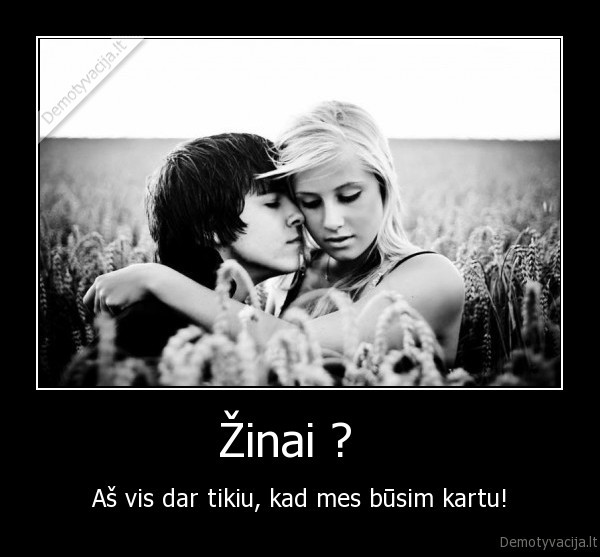Žinai ?  