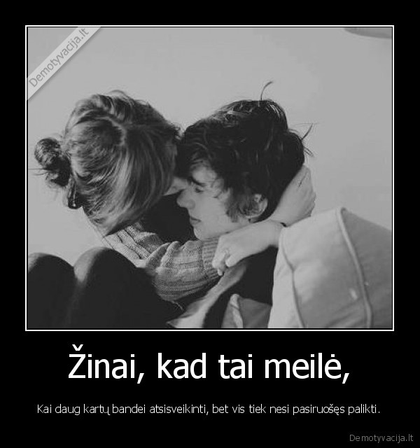 Žinai, kad tai meilė,